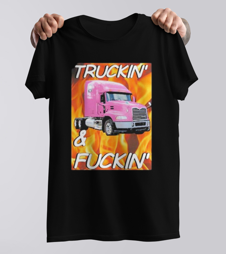 TRUCKIN' And FUCKIN' Cringeytees Truckin Cringey T-Shirt