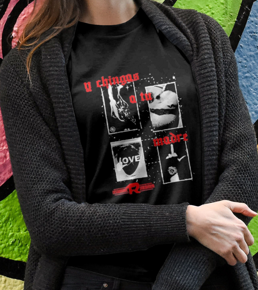 Fuerza Regida Y Chingas A Tu Madre Love Iconic Images T-Shirt