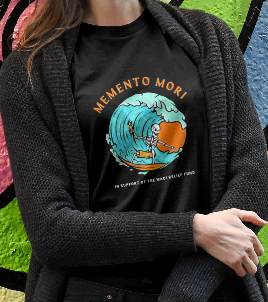 Memento Mori Skeleton Surfing In Support Of The Maui Relief Fund T-Shirt