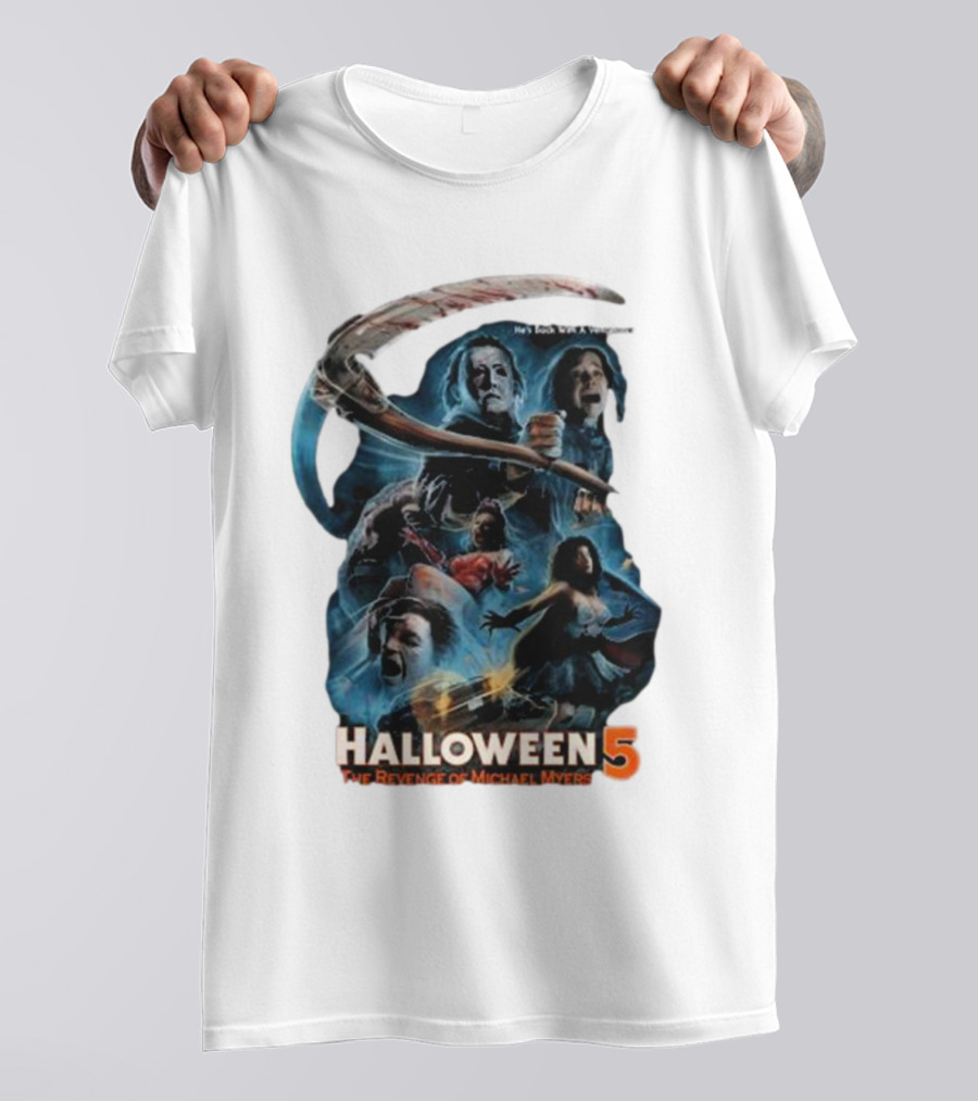 Halloween 5 The Revenge Of Michael Myers He's Back With A Vengeance T-Shirt