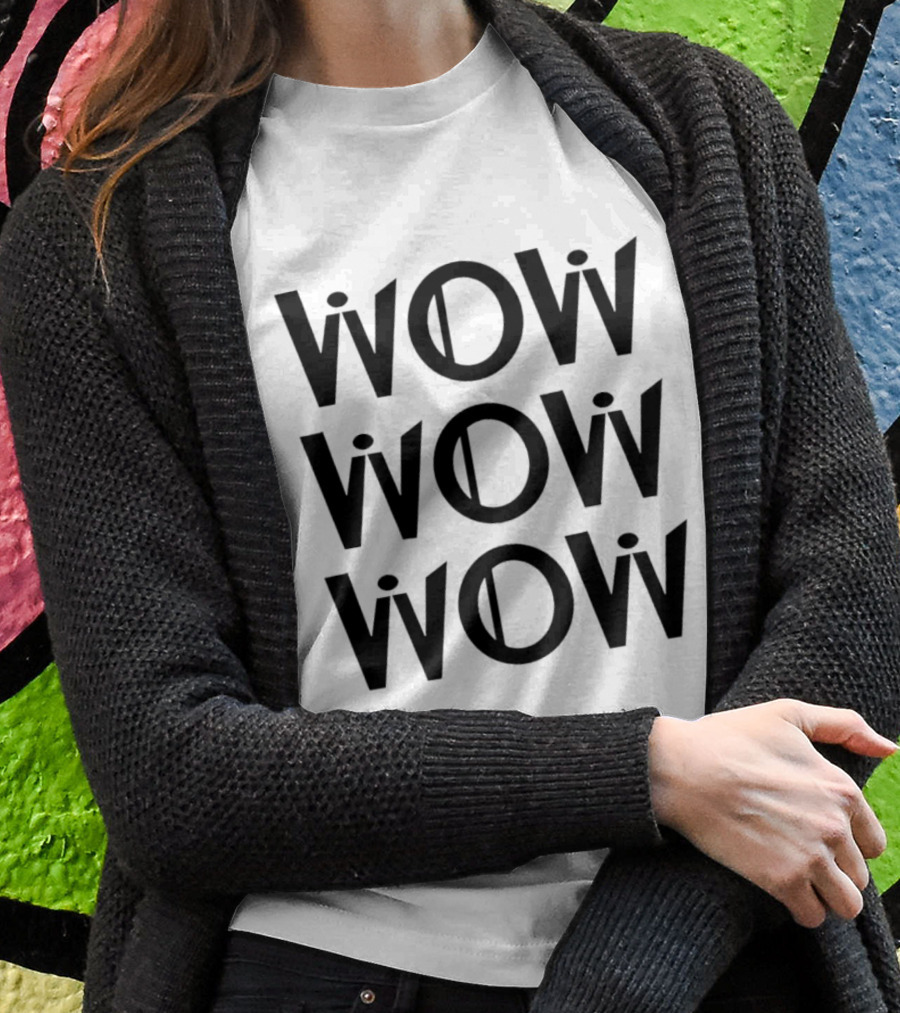 Wow Wow Wow Triple Stack Optical Illusion T-Shirt