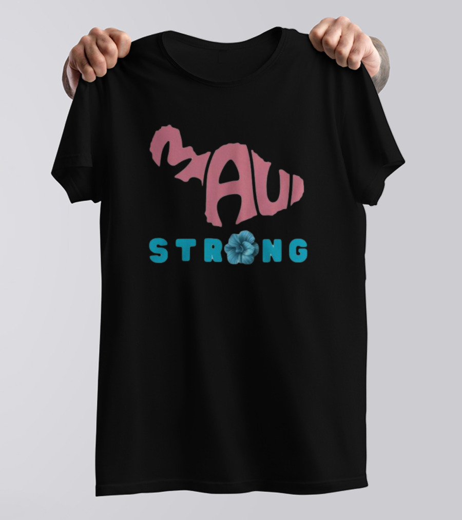 Maui Strong Fundraiser Stay Strong Maui Wildfire Relief Lahaina Strong Pray For Maui T-Shirt