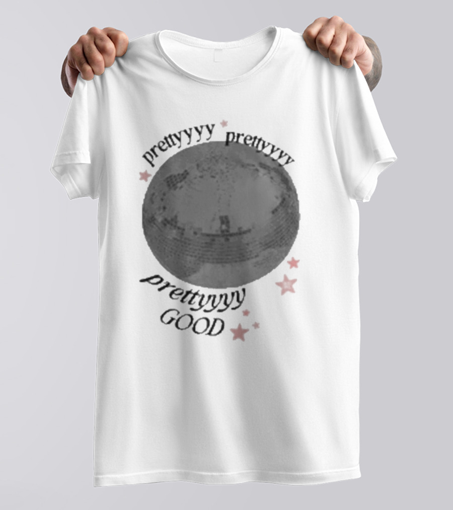 Prettyyyyy Prettyyyyy Prettyyyyy Good With Stars T-Shirt