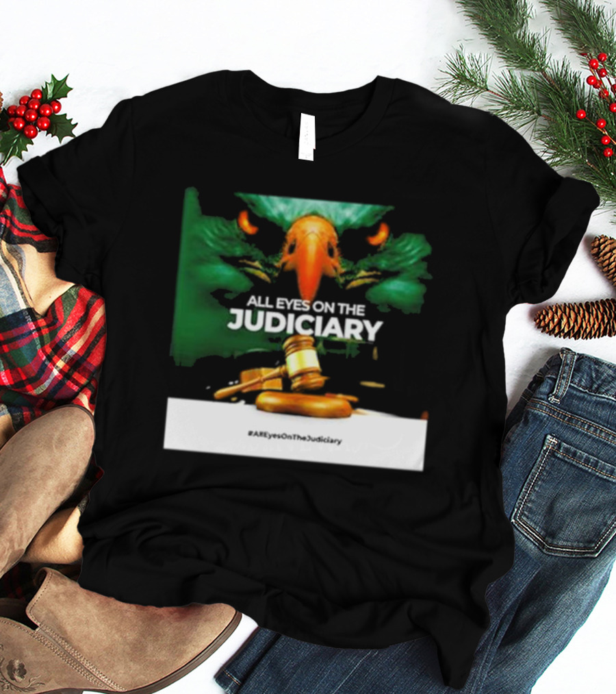 All Eyes On The Judiciary Eagle And Gavel #AllEyesOnTheJudiciary T-Shirt