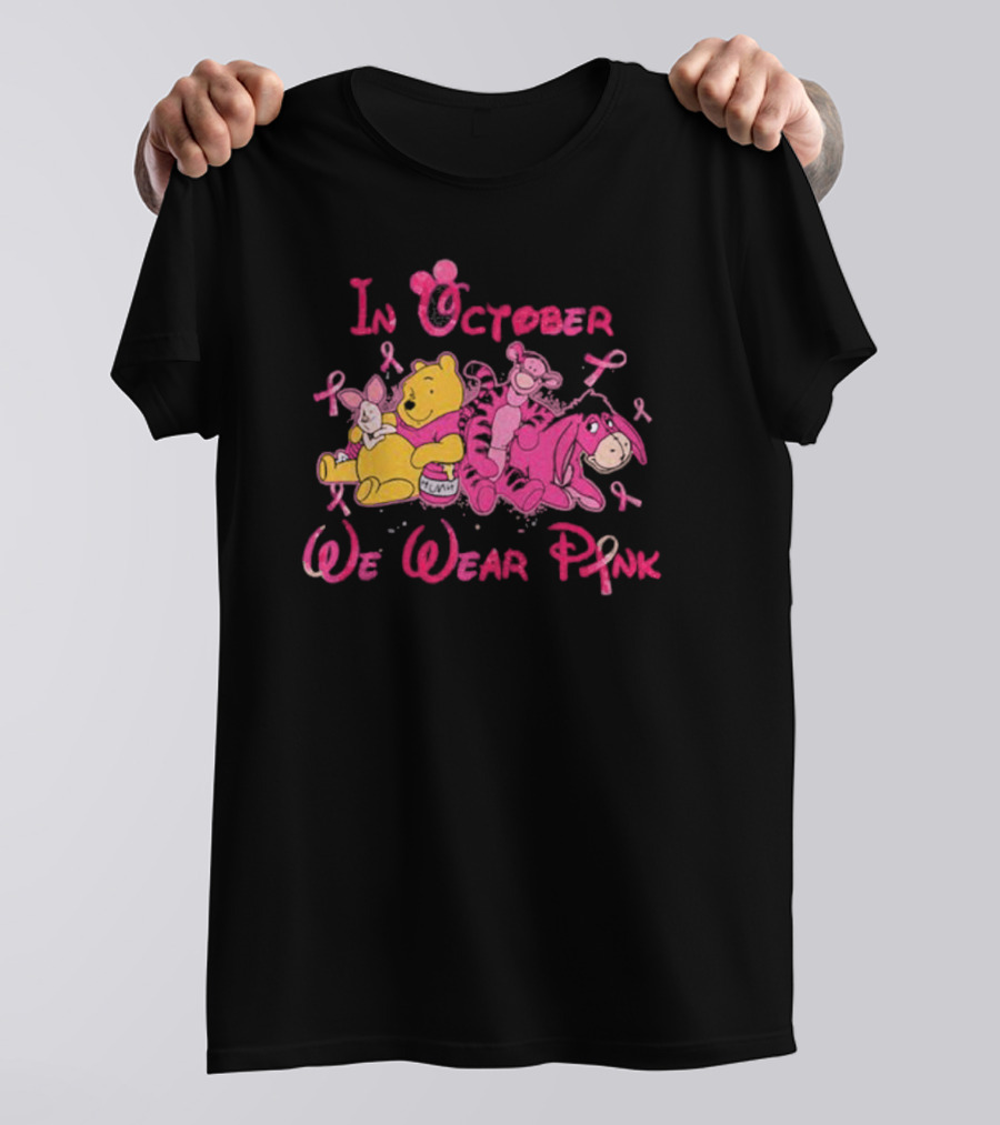 In October We Wear Pink Winnie The Pooh Eeyore Tigger Breast Cancer Awareness T-Shirt