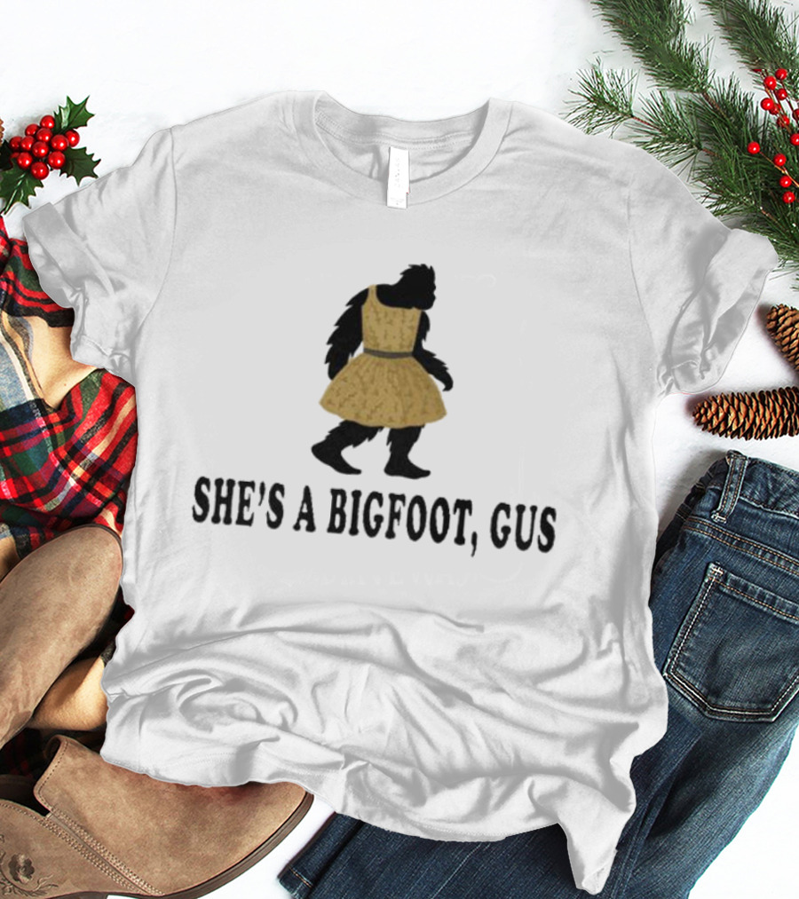 Sasquatch In Yellow Dress She's A Bigfoot, Gus T-Shirt