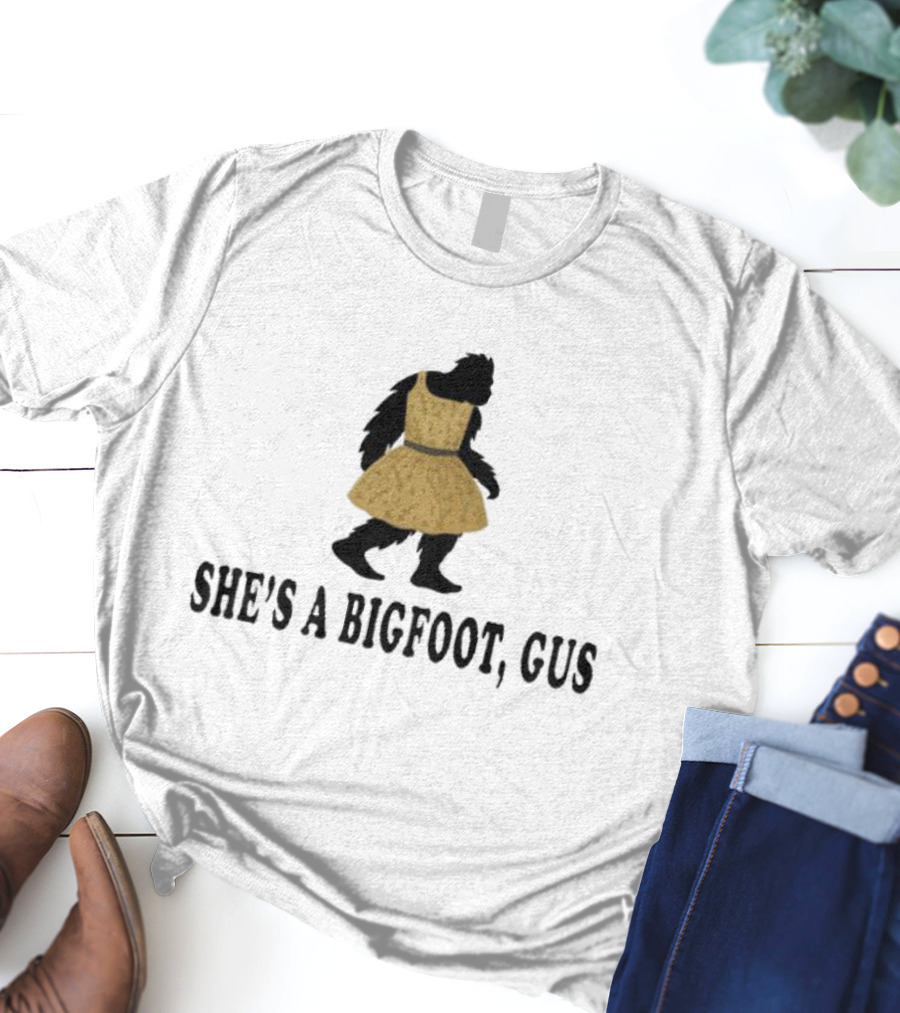 Sasquatch In Yellow Dress She's A Bigfoot, Gus T-Shirt