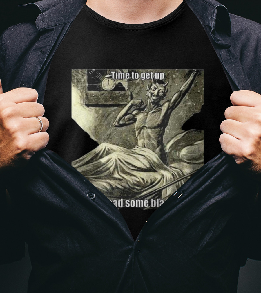 Time To Get Up Devil Illustration Spread Some Blasphemy T-Shirt
