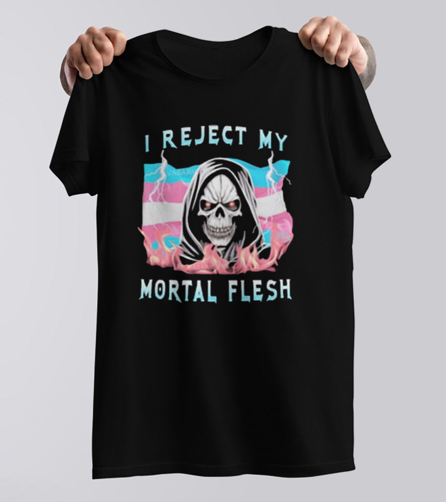 I Reject My Mortal Flesh Vasaricore Store Skeleton Against Trans Pride Colors T-Shirt