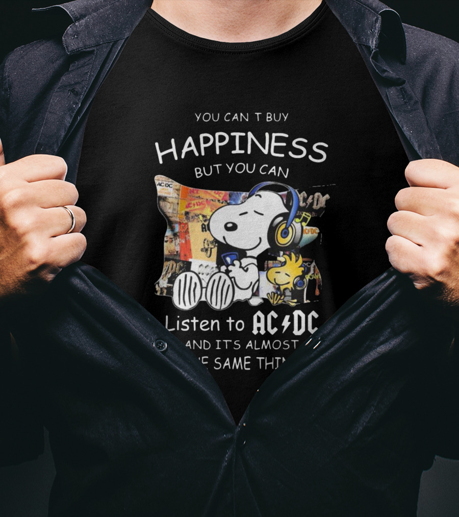 You Can't Buy Happiness But You Can Listen To AC DC It's Almost The Same Thing Snoopy Woodstock Wearing Headphones T-Shirt