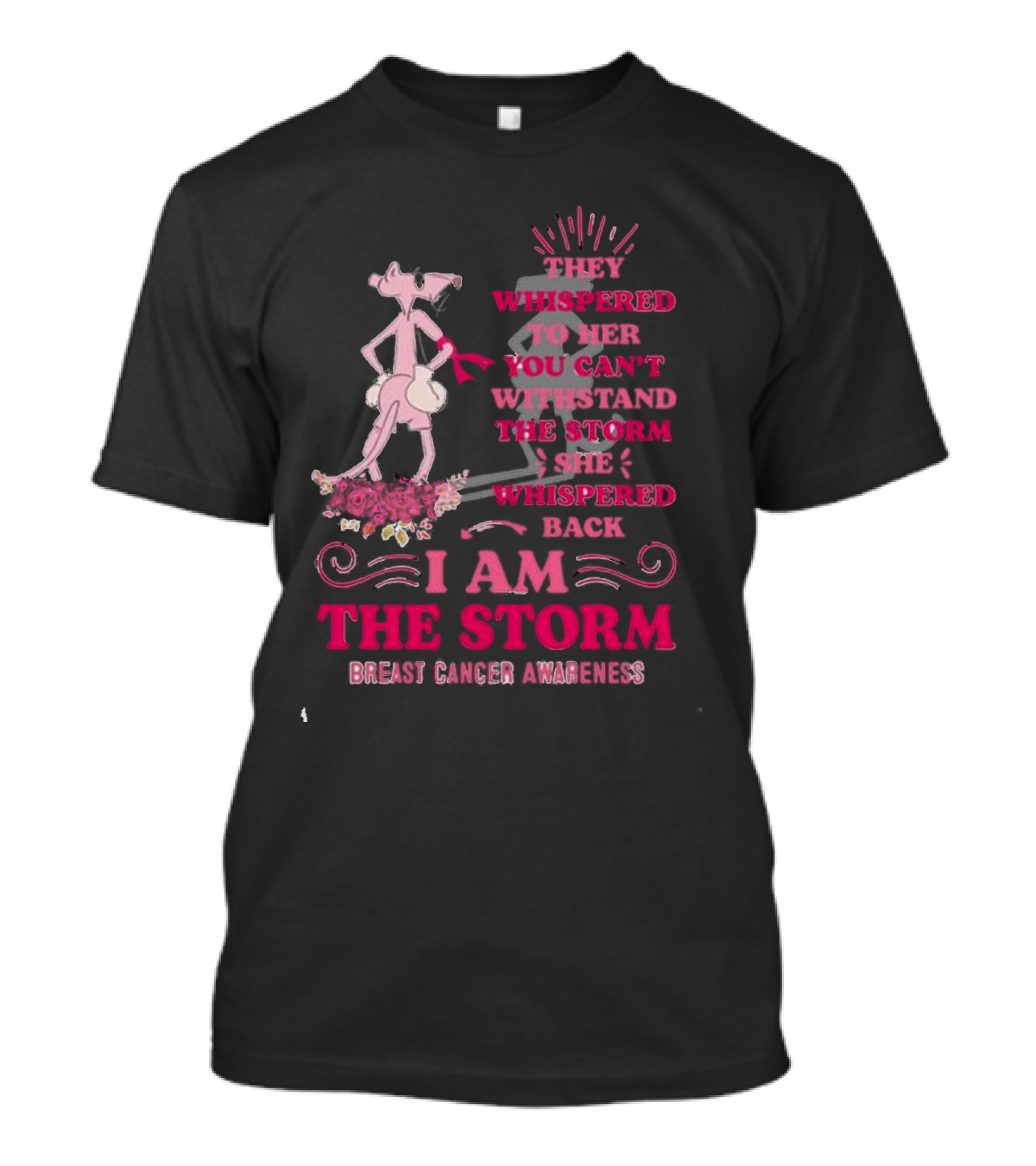 Pink Panther Breast Cancer Awareness I Am The Storm T-Shirt
