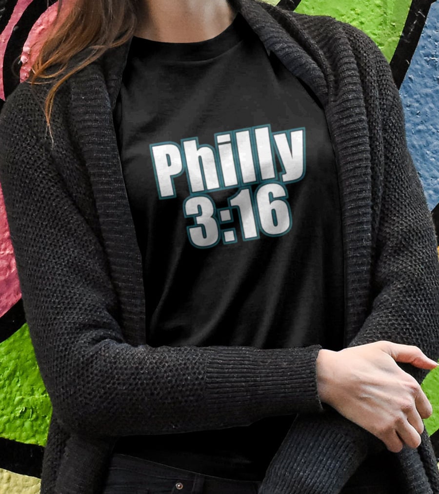 Philly 3:16 Stone Cold Steve Austin WrestleMania 40 T-Shirt