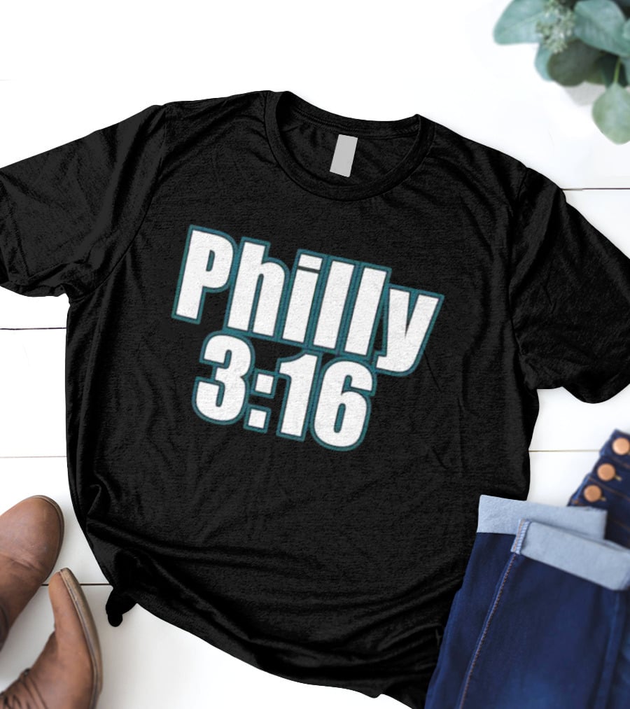 Philly 3:16 Stone Cold Steve Austin WrestleMania 40 T-Shirt