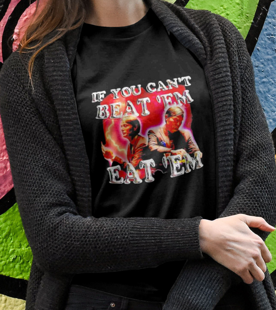 If You Can't Beat 'Em Eat 'Em Hannibal Lecter T-Shirt