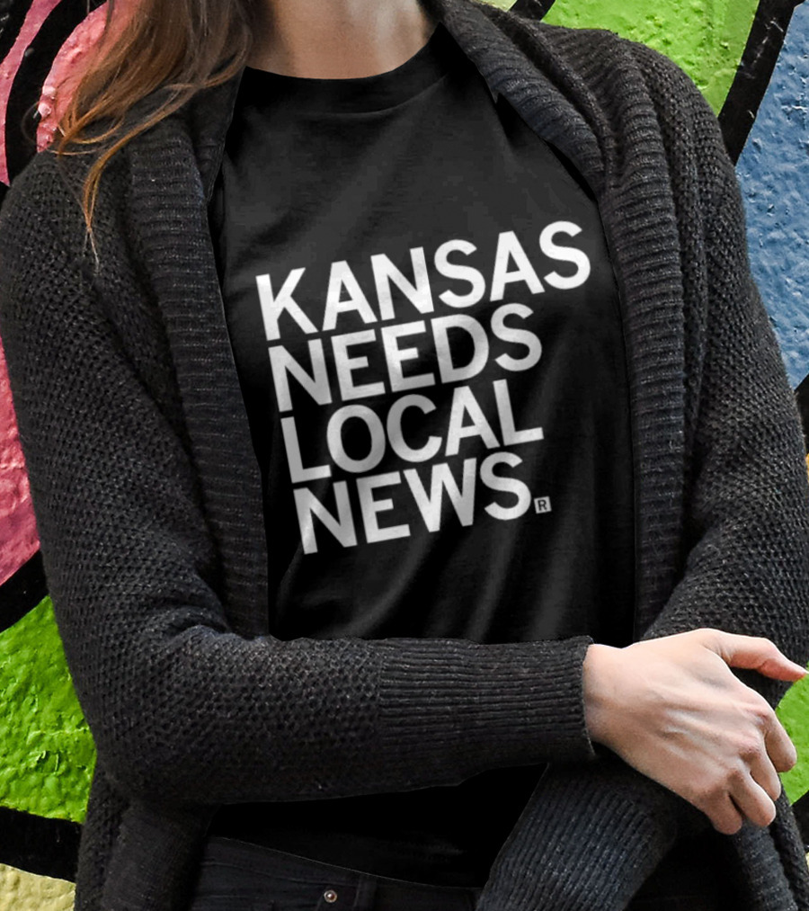 Kansas Needs Local News Defense Fund Support Initiative T-Shirt