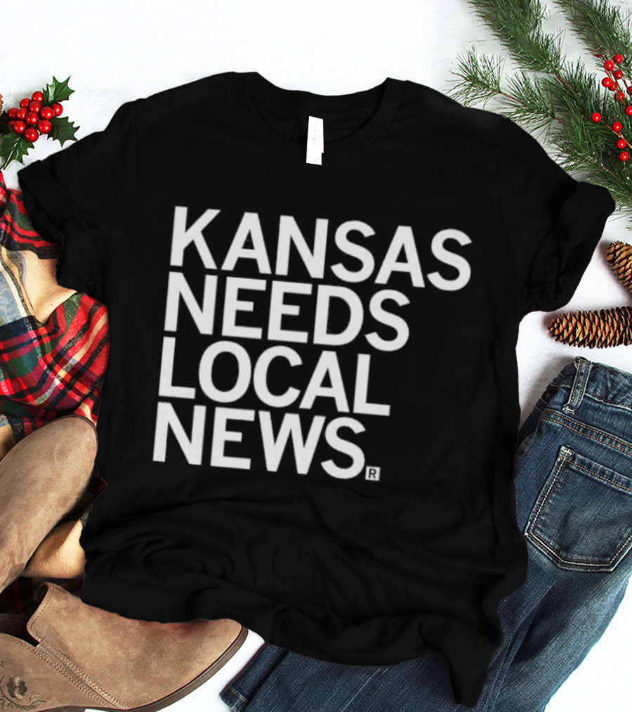 Kansas Needs Local News Defense Fund Support Initiative T-Shirt