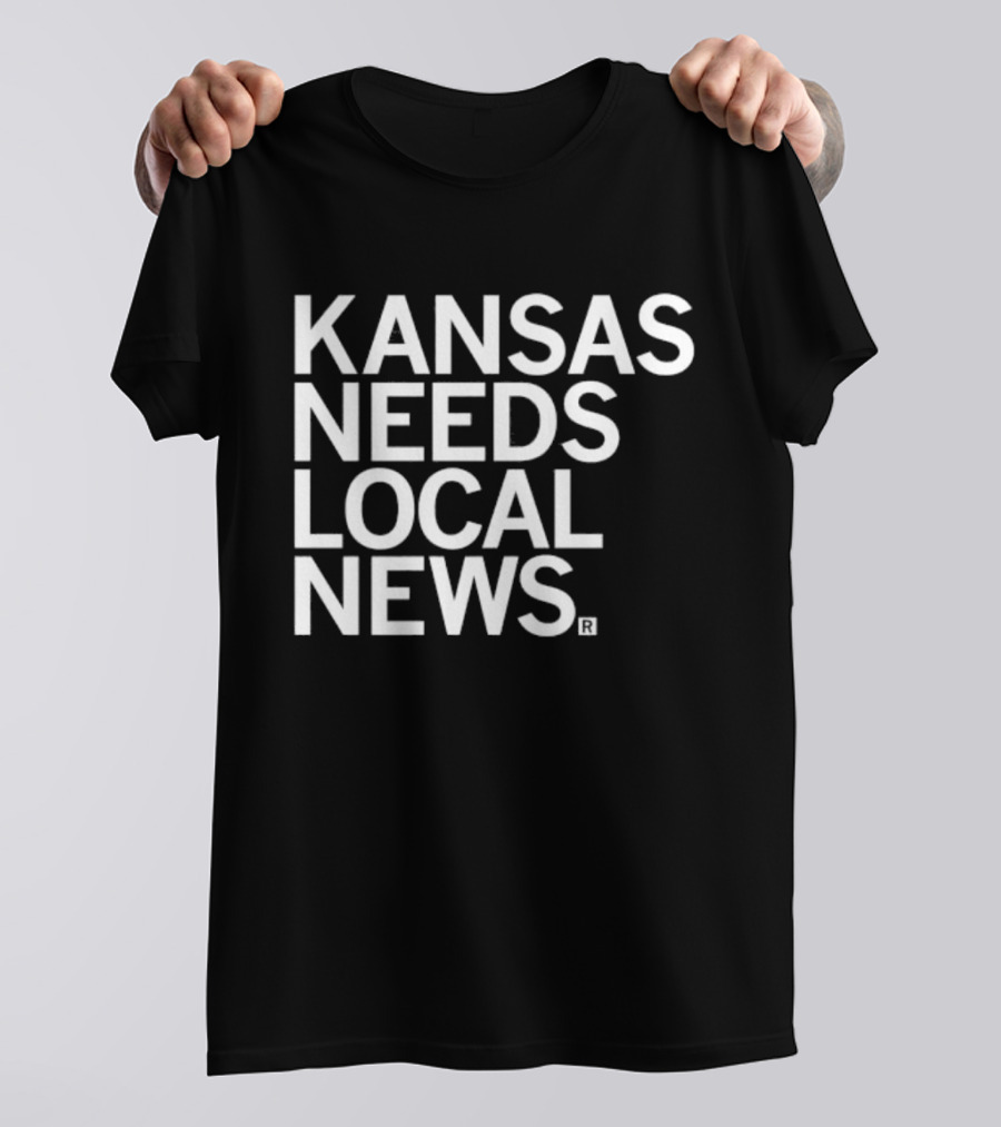 Kansas Needs Local News Defense Fund Support Initiative T-Shirt