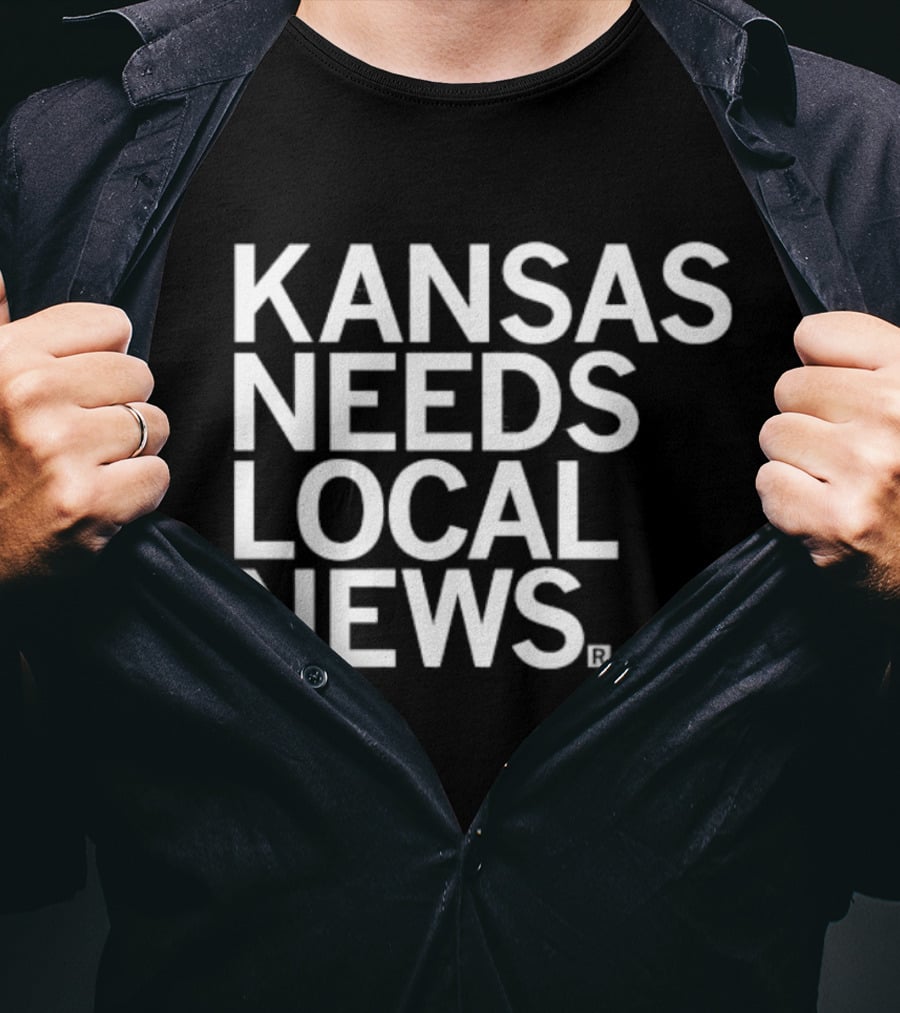 Kansas Needs Local News Defense Fund Support Initiative T-Shirt