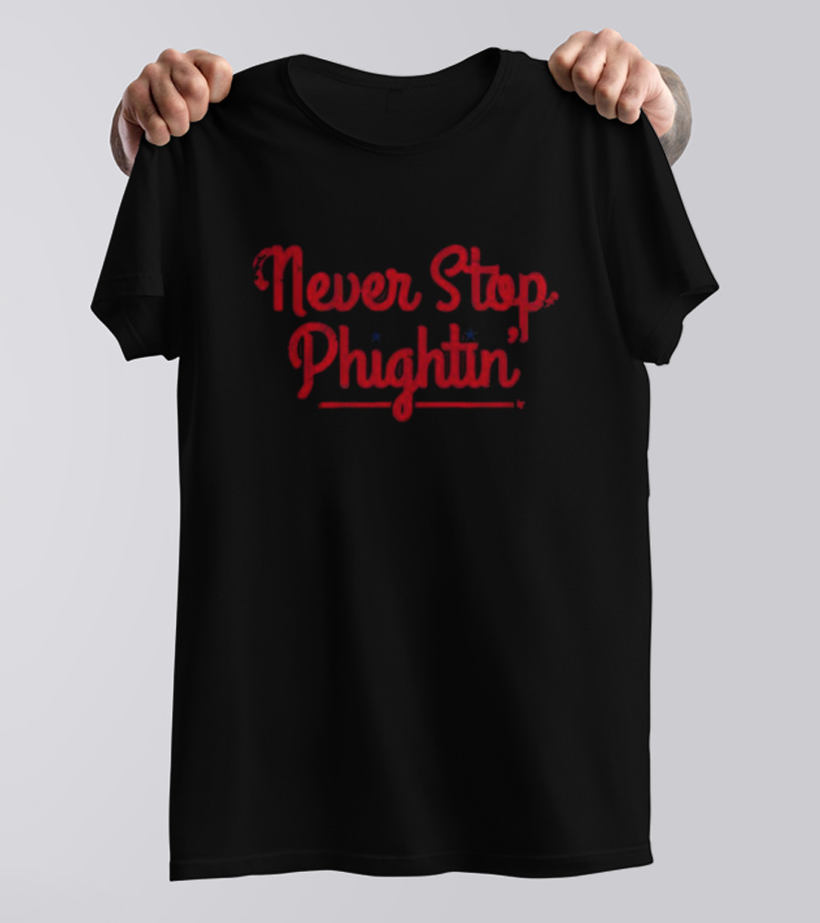 Never Stop Phightin’ Phillies Inspired Baseball T-Shirt