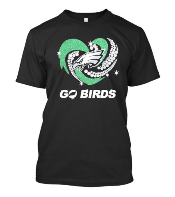 Philadelphia Eagles Go Birds Sparkling Heart T-Shirt