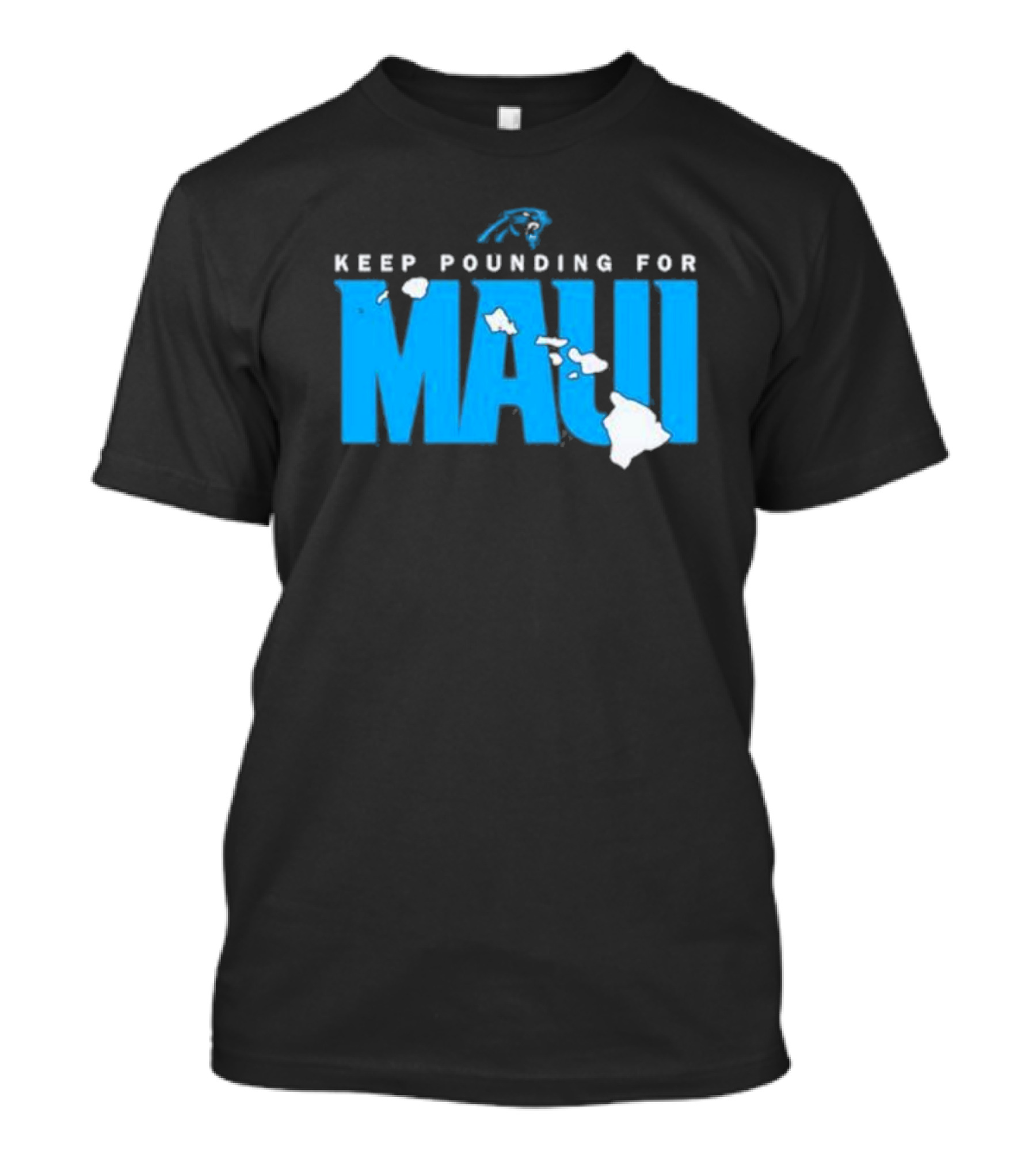 Carolina Panthers Keep Pounding For Maui Relief Effort T-Shirt