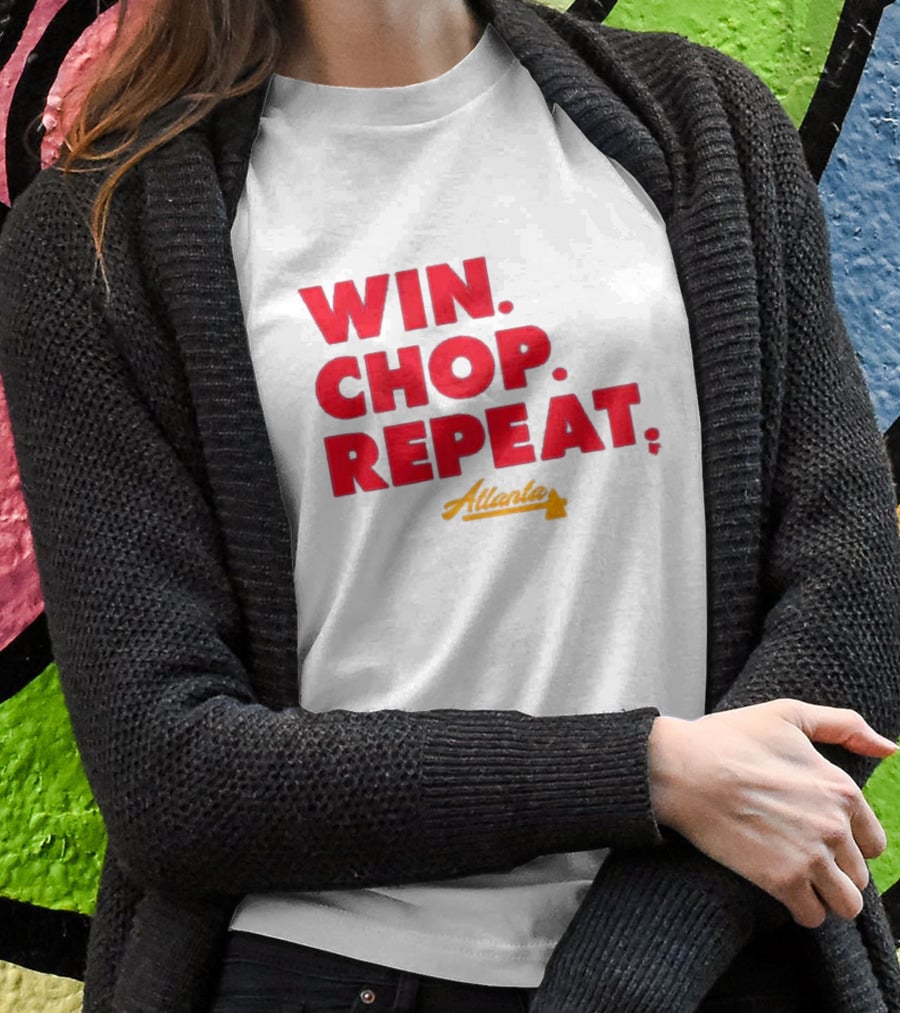 Win Chop Repeat Atlanta Collection T-Shirt