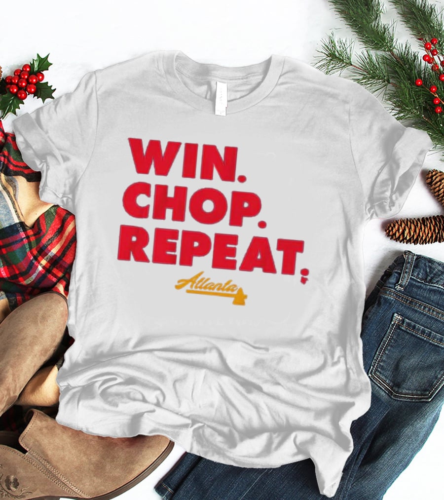 Win Chop Repeat Atlanta Collection T-Shirt