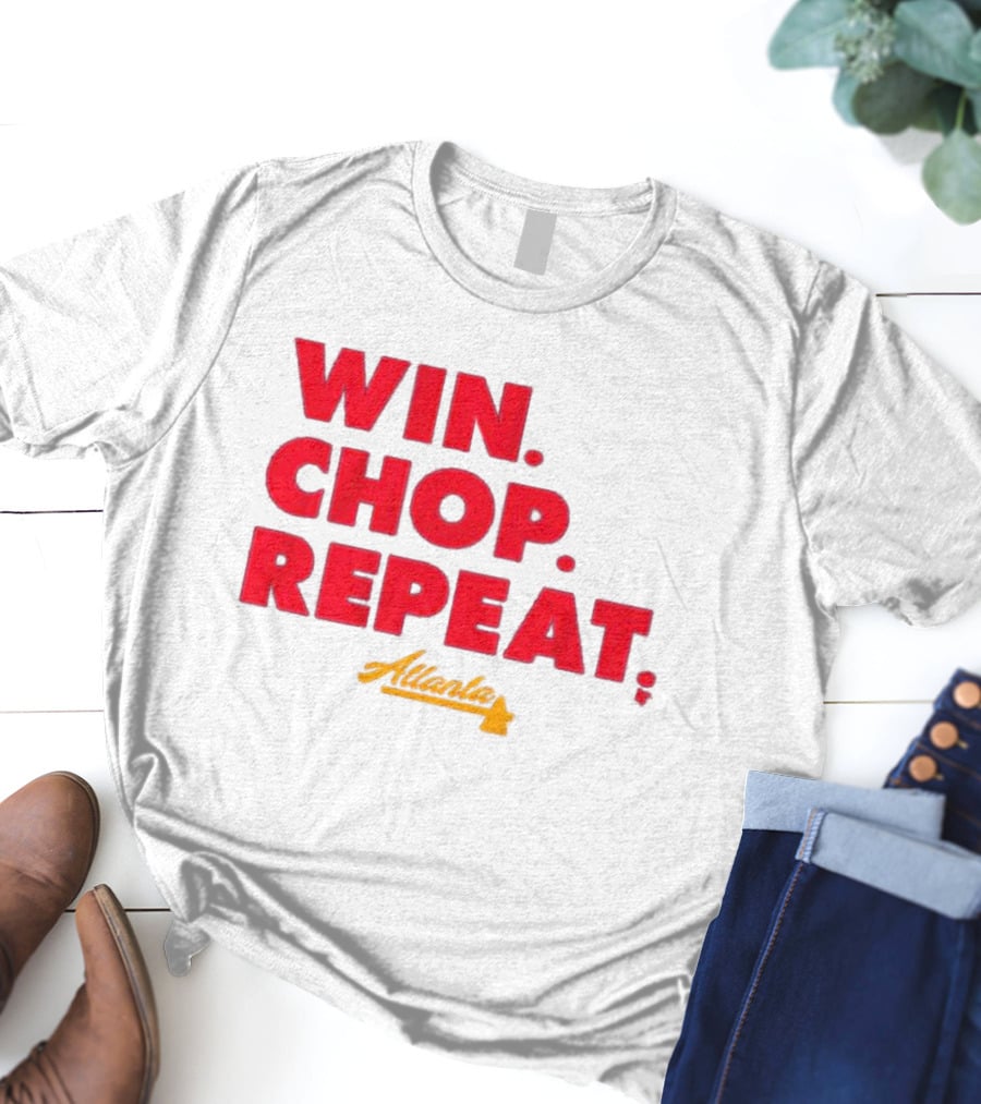 Win Chop Repeat Atlanta Collection T-Shirt