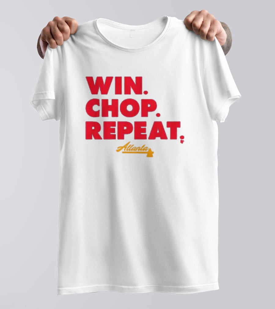 Win Chop Repeat Atlanta Collection T-Shirt