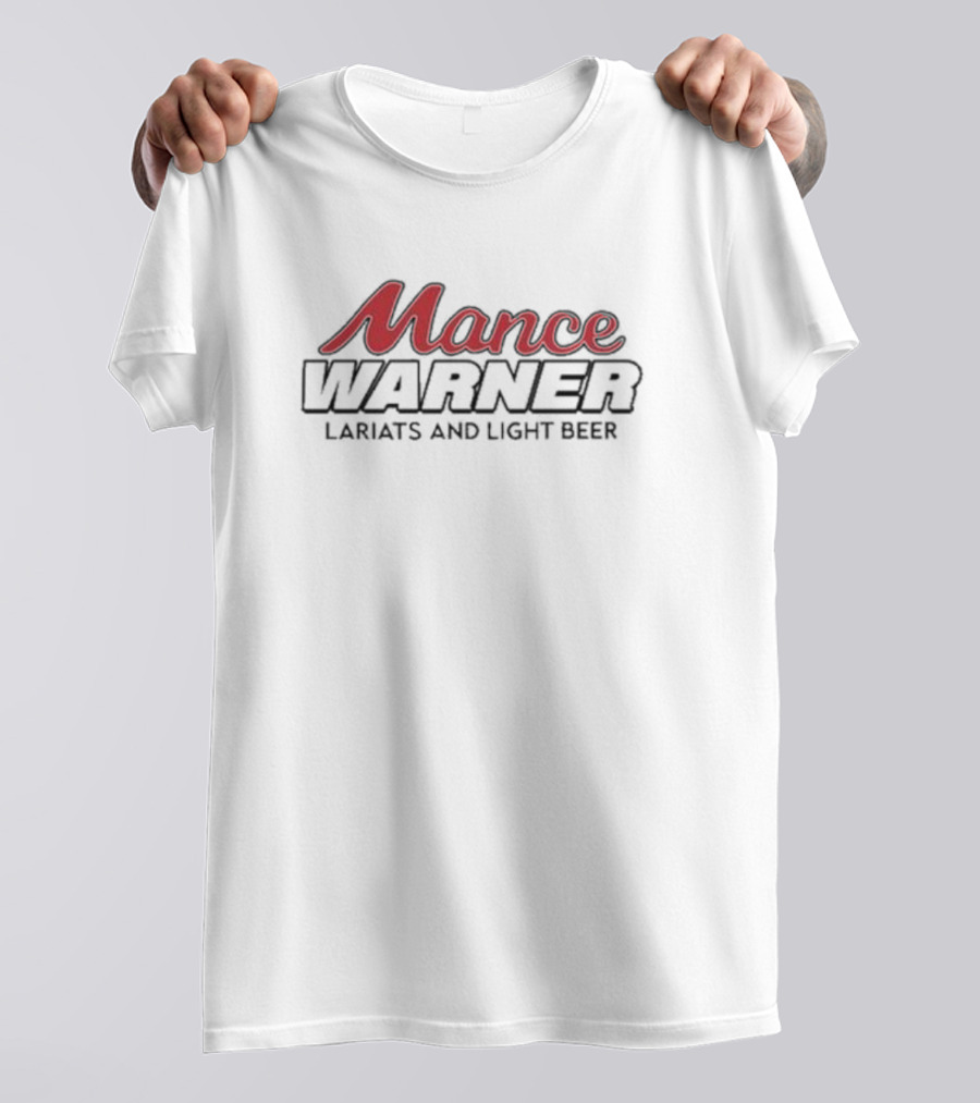 Mance Warner Lariats And Light Beer Essentials T-Shirt