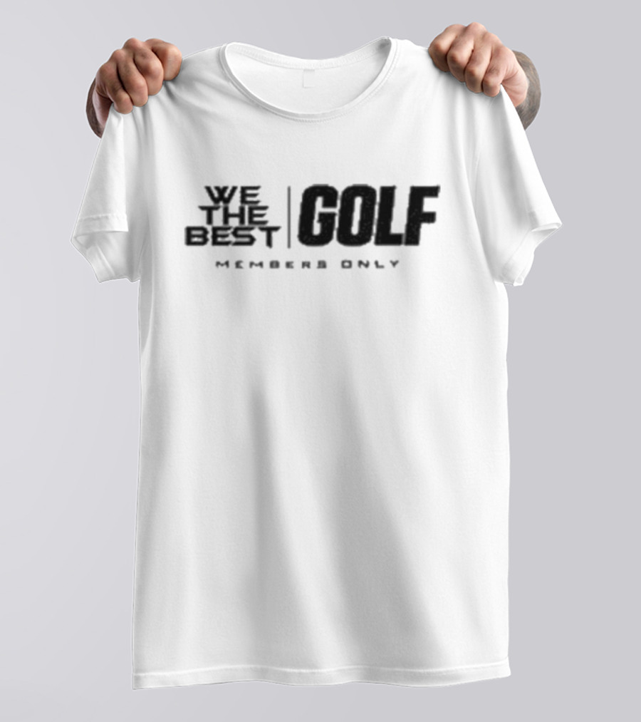 We The Best Golf Ivory Members Only Let's Go Golfing T-Shirt