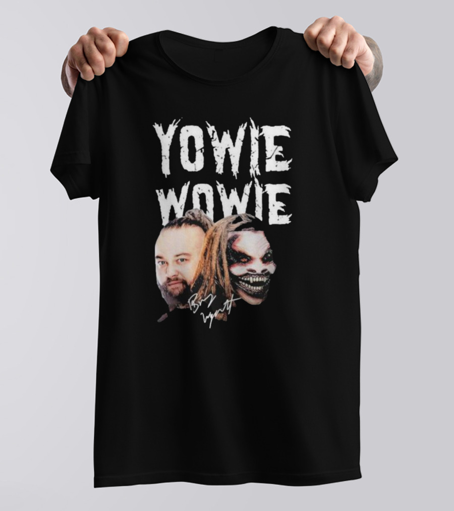 Yowie Wowie Bray Wyatt Signature And Image T-Shirt