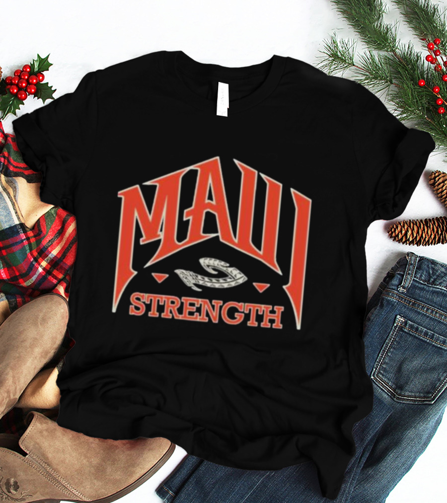 Maui Strength T-Shirt