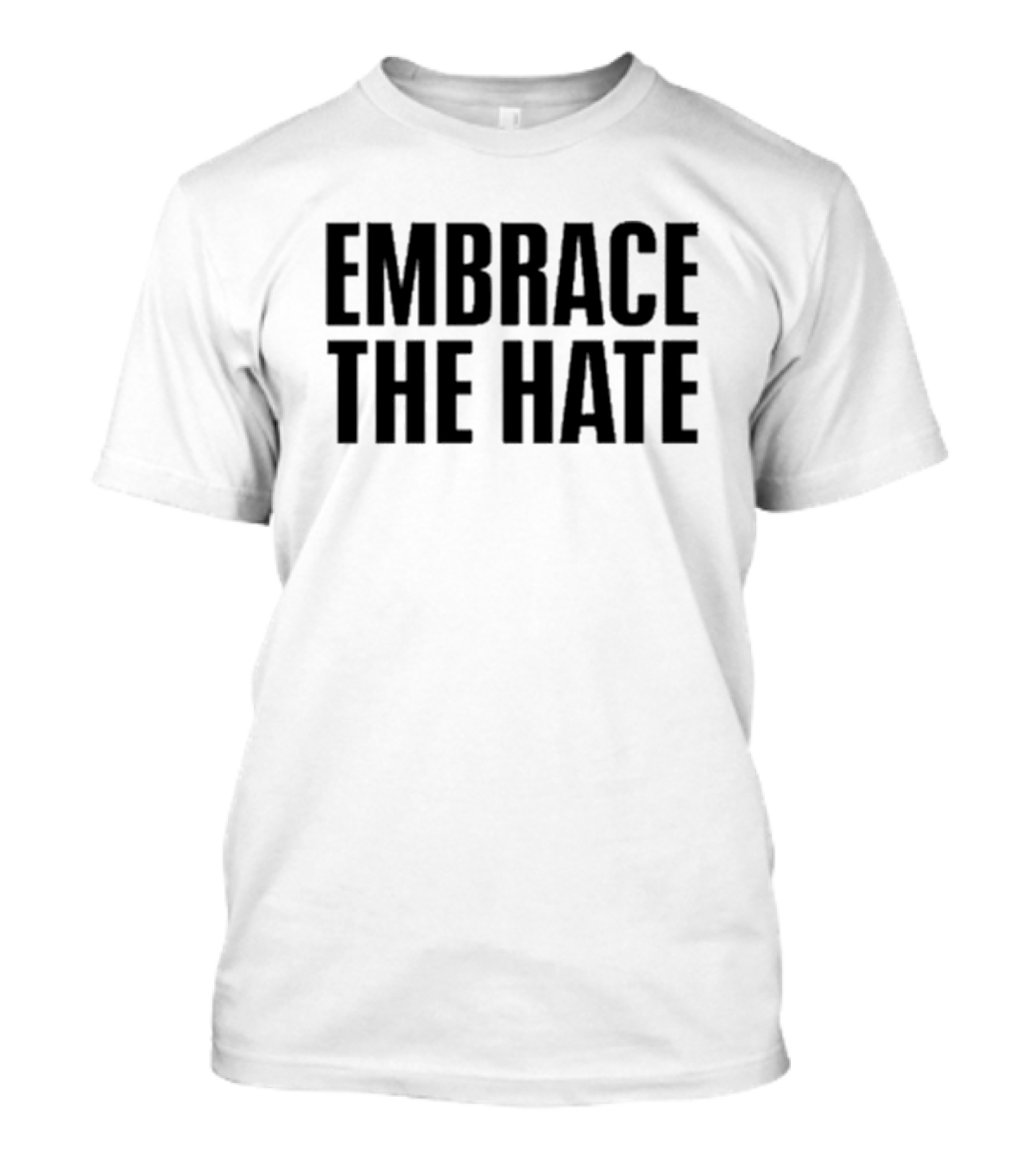 Embrace The Hate Steve Sarkisian T-Shirt