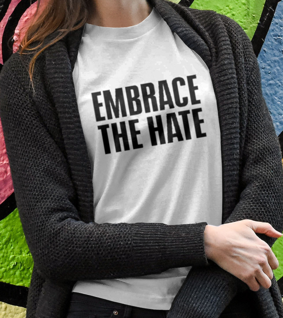 Embrace The Hate Steve Sarkisian T-Shirt