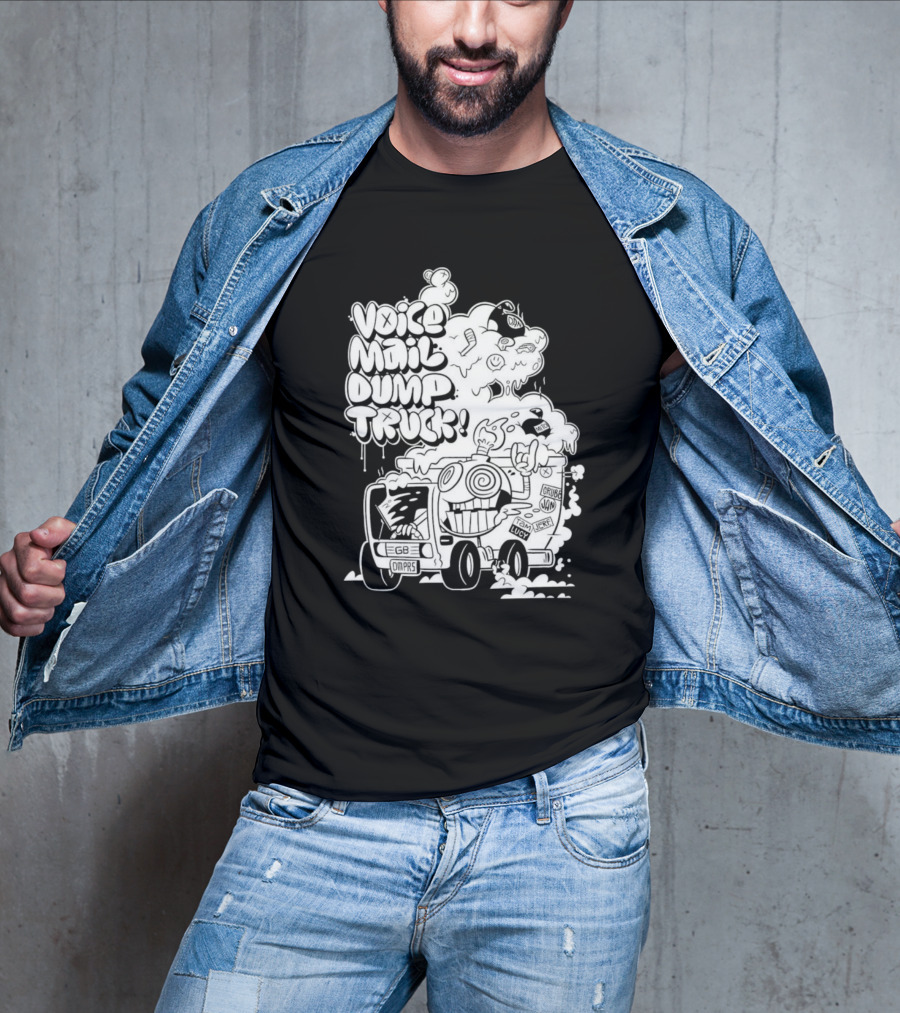 Voice Mail Dump Truck EGB Omaps Crude Joy Lucky T-Shirt