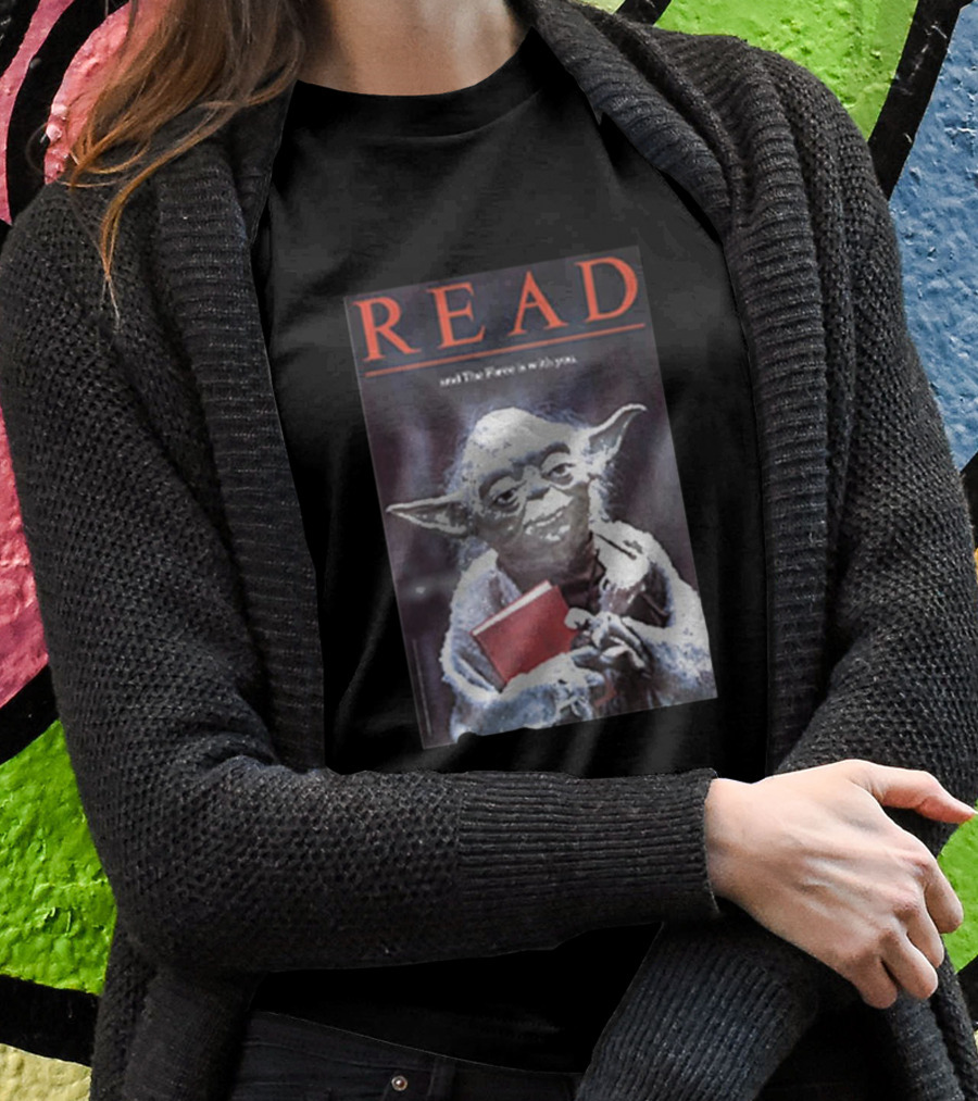 Read And The Force Is With You Yoda Holding Book T-Shirt
