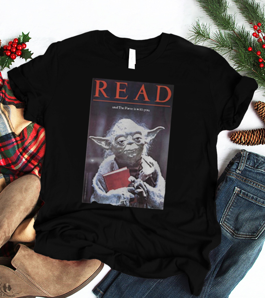 Read And The Force Is With You Yoda Holding Book T-Shirt