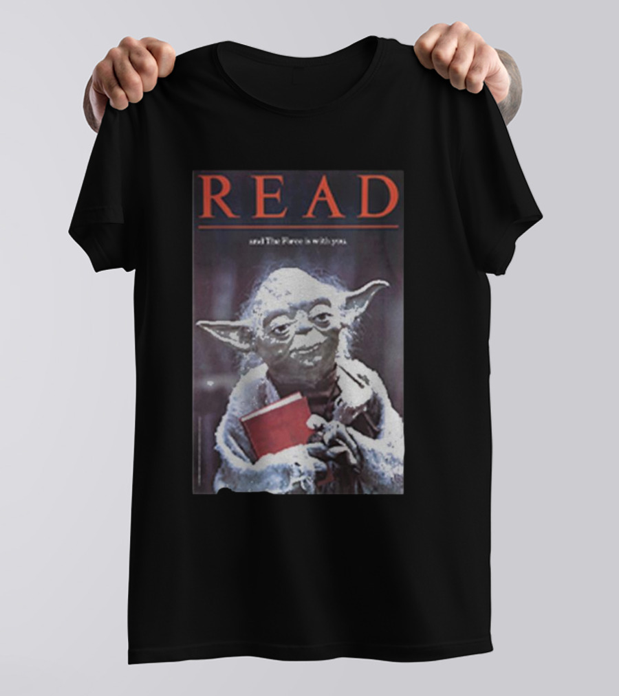 Read And The Force Is With You Yoda Holding Book T-Shirt
