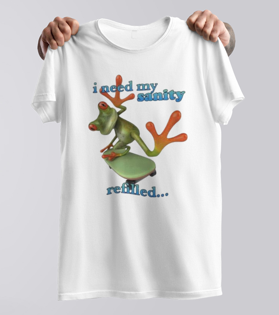 I Need My Sanity Refilled Frog Skateboard T-Shirt