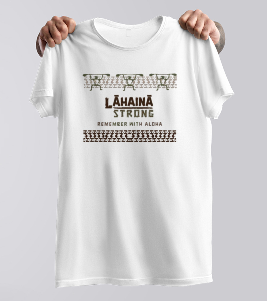 Lahaina Strong Remember With Aloha T-Shirt