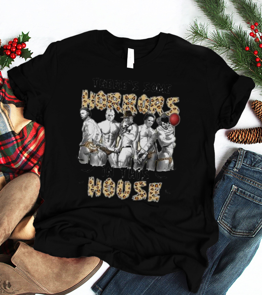 There’s Some Horrors In This House Halloween Horror Characters T-Shirt