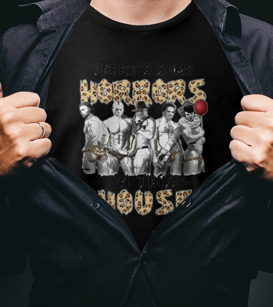 There’s Some Horrors In This House Halloween Horror Characters T-Shirt
