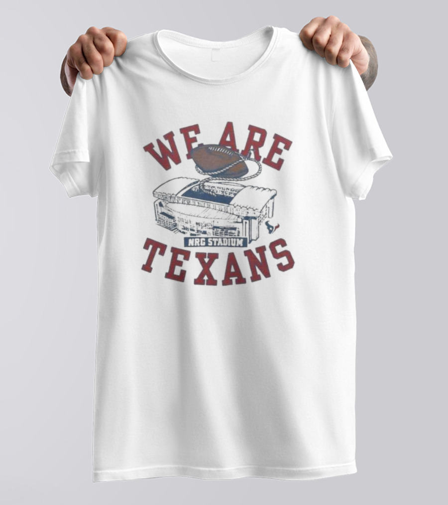 We Are Texans NRG Stadium Football T-Shirt