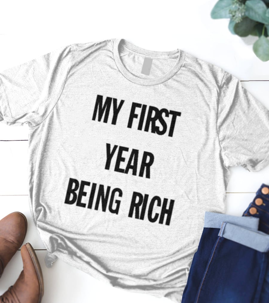 Barkistan My First Year Being Rich T-Shirt