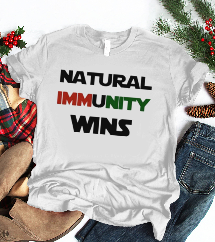 NATURAL IMMUNITY WINS IMMUNITYUNITY T-Shirt