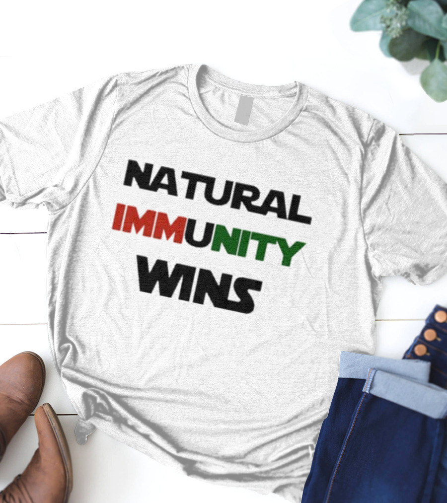 NATURAL IMMUNITY WINS IMMUNITYUNITY T-Shirt