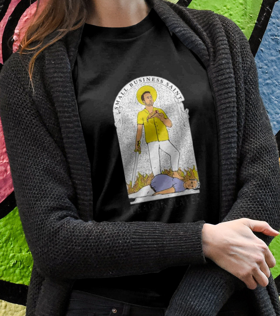 Small Business Saint Dragon Slayer T-Shirt