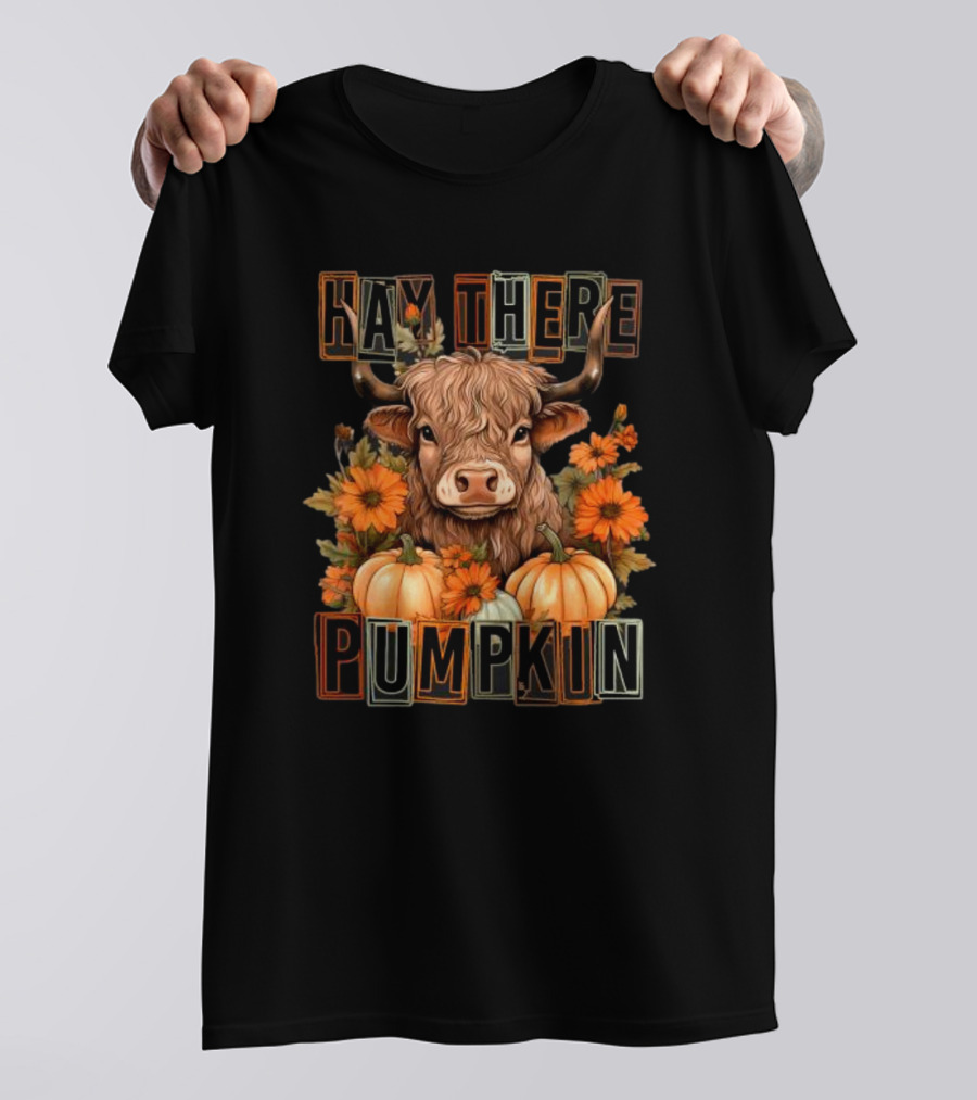 Hay There Pumpkin Highland Cow With Fall Flowers And Pumpkins T-Shirt