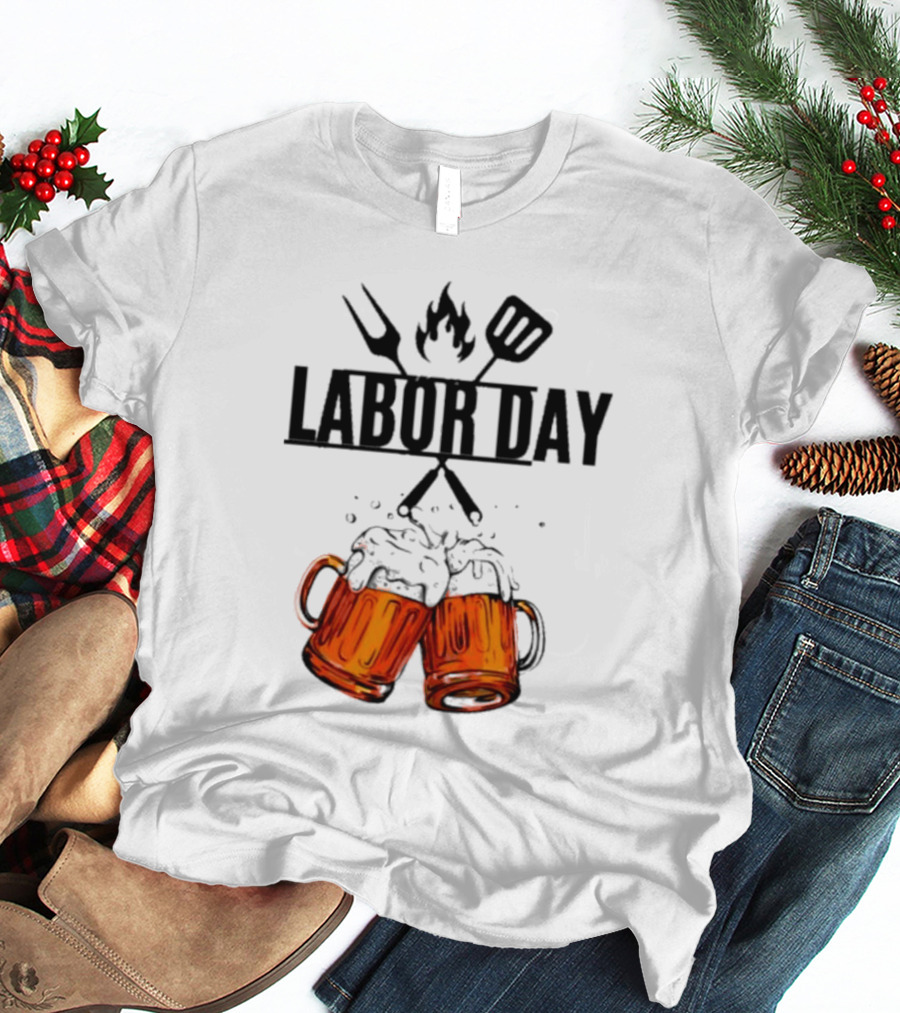 Labor Day BBQ Fire Beer Cheers T-Shirt